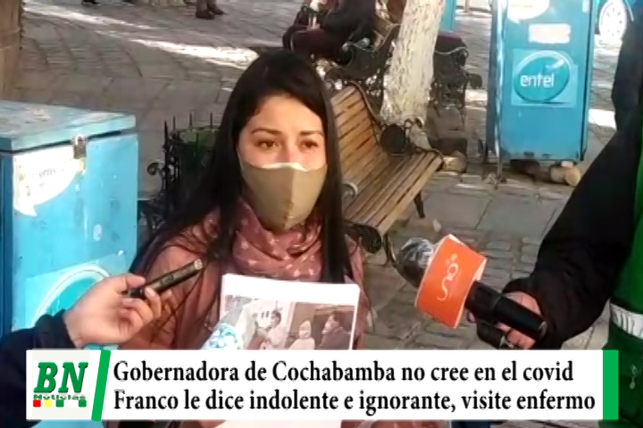 Lee más sobre el artículo Gobernadora Soria de Cochabamba dice no creer en el coronavirus, Franco le dice indolente e ignorante y que visite a enfermos