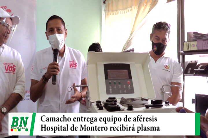 Lee más sobre el artículo Campaña Creemos 2021, Camacho entrega equipo para extraer plasma a Hospital de Montero y ayudar en lucha contra covid-19