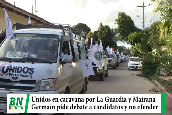 Lee más sobre el artículo Campaña Unidos 2021,  en caravana por La Guardia y Mairana y Germaín pide debatir y no ofender