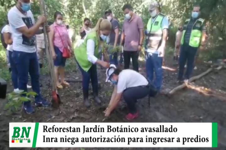 Lee más sobre el artículo Municipio reforesta zona del Jardín Botánico avasallado mientras el Inra niega autorización