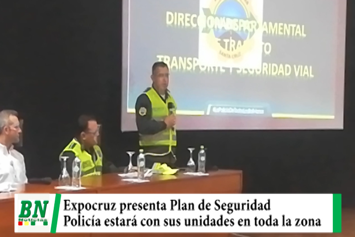Lee más sobre el artículo Expocruz y la policía presentan plan de seguridad y se destaca a todas las unidades para realizar control