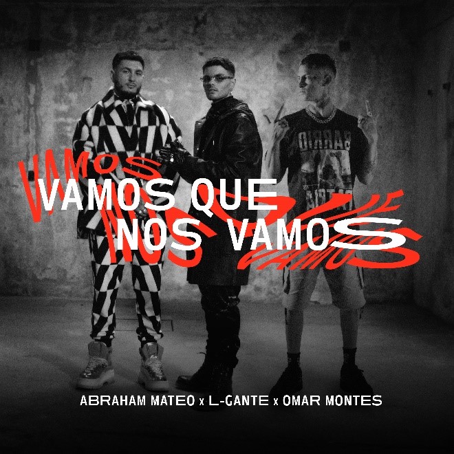 Lee más sobre el artículo Abraham Mateo, L-Gante y Omar Montes presentan su nuevo single y video “Vamos que nos vamos”