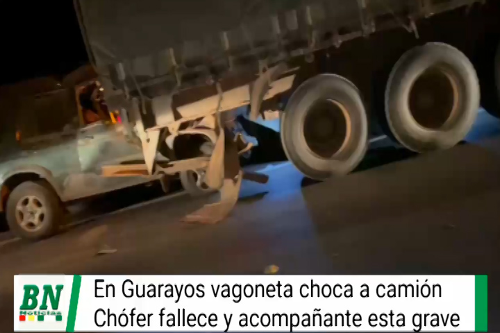 Lee más sobre el artículo En Guarayos vagoneta choca contra camión, aparentemente estaba parqueado, chofer falleció y mujer está grave
