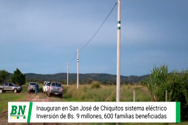 Lee más sobre el artículo Gobernación inaugura en San José el Sistema Eléctrico de la provincia Chiquitos, beneficiará a 600 familias de 24 comunidades