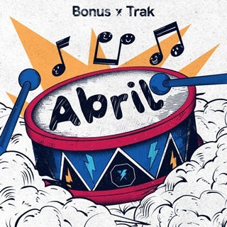 Lee más sobre el artículo Bonus Trak presenta ‘Abril’ Una canción de amor puro y real