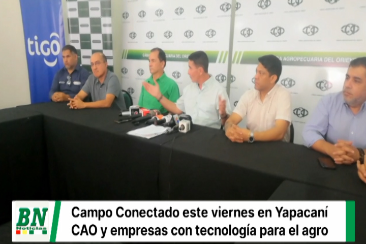 Lee más sobre el artículo La CAO llegará a Yapacaní este viernes con Campo Conectado, junto a empresas tecnológicas mostrarán las nuevas herramientas para producir más, ser eficientes y reducir los costos en el Agro
