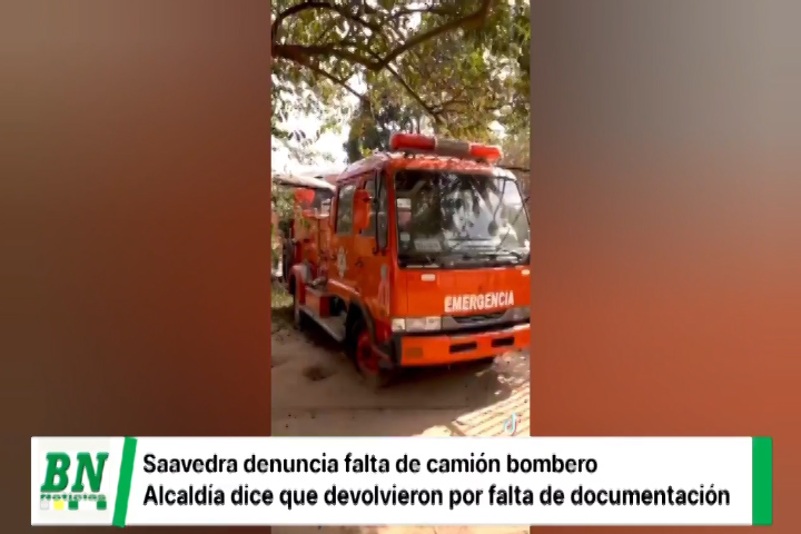 Lee más sobre el artículo Ejecutivo municipal informó sobre donación de carro bombero el 15 de junio de 2022 y de su devolución por falta de documentación, Saavedra mostró en un video el motorizado
