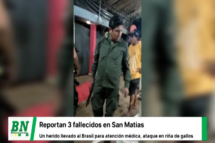 Lee más sobre el artículo Policia investiga el fallecimiento de tres personas en San Matias tras ataque en evento de riña de gallos