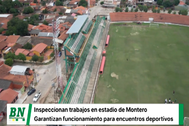 Lee más sobre el artículo Autoridades inspeccionan estadio de Montero y garantizan su funcionamiento para encuentros deportivos