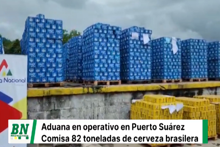 Lee más sobre el artículo Operativos carnavaleros En Puerto Suárez comisan más de 82 toneladas de cerveza brasilera