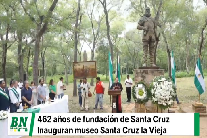Lee más sobre el artículo Santa Cruz de la Sierra celebra 462 años de fundación y se inaugura el Museo Santa Cruz La Vieja