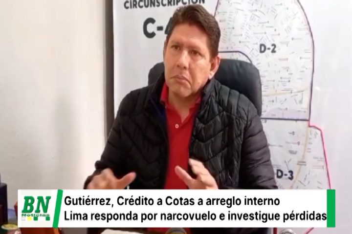 Lee más sobre el artículo Gutierrez, credito a Cotas a arreglo interno y Lima responder por narcovuelo e investigar pérdidas