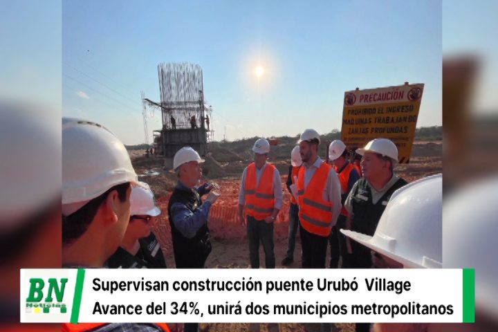 Lee más sobre el artículo Vicegobernador inspecciona construcción del puente Urubó Village que tiene 34% de avance