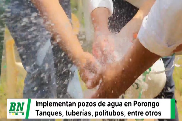 Lee más sobre el artículo Gobernación beneficia a 2.800 familias del municipio de Porongo con pozos de agua