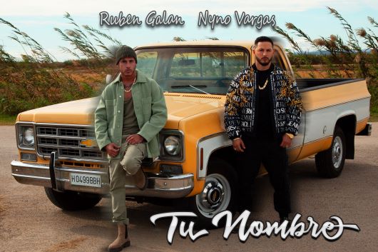 Lee más sobre el artículo Rubén Galán estrena su nuevo single “TU NOMBRE”  junto a Nyno Vargas. 